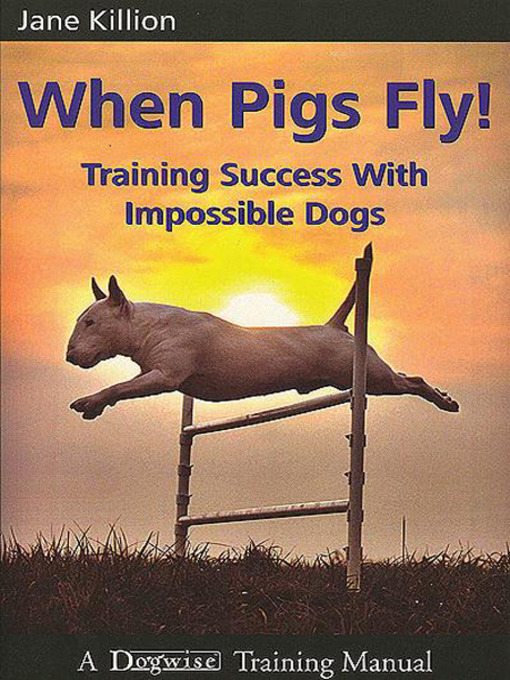 Title details for When Pigs Fly by Jane Killion - Available